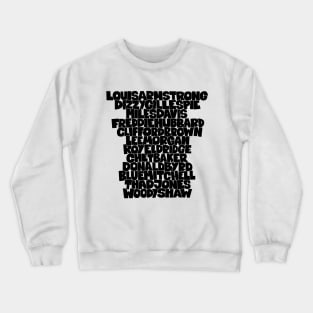 Jazz Legends in Type: The Trumpet Players Crewneck Sweatshirt